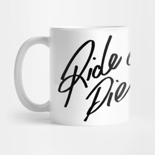 Ride Or Die Mug